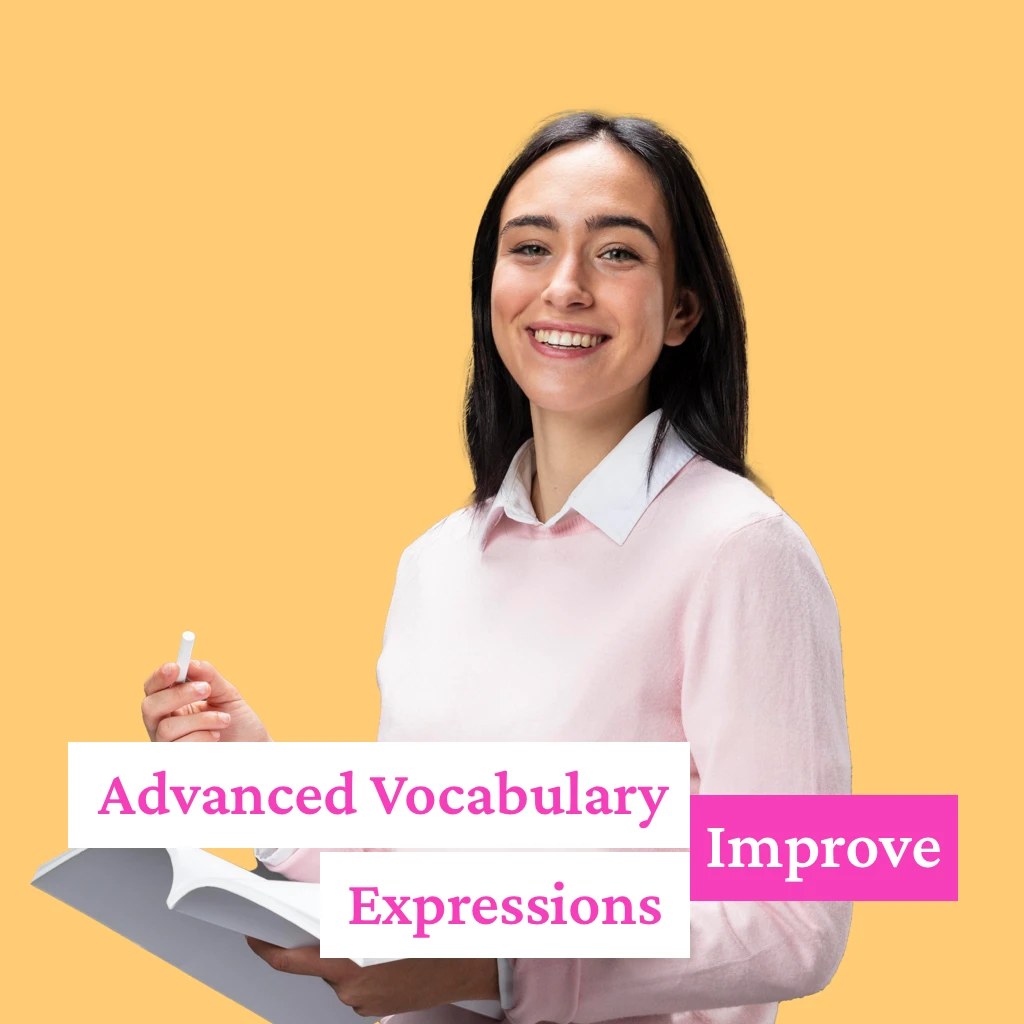 Advanced Vocabulary and Expressions