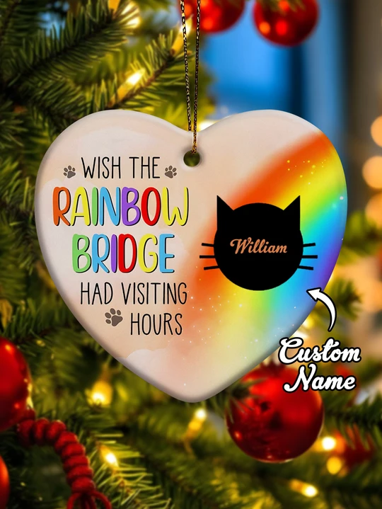 Personalized Heart Cat Ornament Wish The Rainbow Bridge Had Visiting Hours Ornament for Cat Memorial Gift